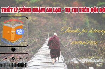 Triết Lý Sống Chậm: AN LẠC – TỰ TẠI Trên Cõi Đời