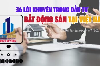36 Lời Khuyên Trong Đầu Tư Bất Động Sản Tại Việt Nam